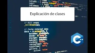 Clases explicaci&oacute;n detallada - Curso de C++ | De novato a intermedio