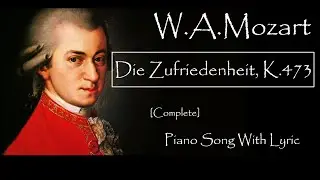W.A.Mozart - Die Zufriedenheit + With Lyric  [Complete]