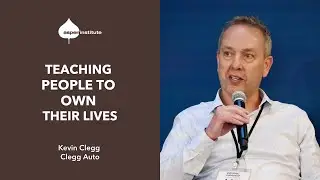 Teaching People to Own Their Lives - Kevin Clegg