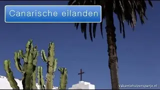 Canarische Eilanden, fantastische zonbestemmingen vol natuurlijke schoonheid