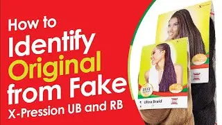 How to: Identify Original from Fake X-Pression Ultra and Rich Braid.