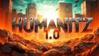 Saiu a 1.0 De Humanitz! Bora sobreviver no Server PVP e PVE