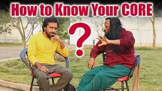 How to Know Your Core? | Life Inquiry with Kanth Risa | Manogatham