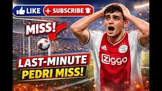 eFootball Vision Match | Pedri Misses Last-Minute Goal | Full Drama