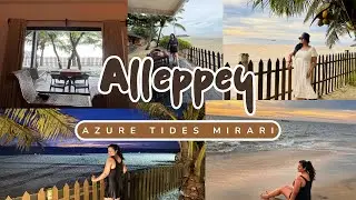 Private beach resort in Alleppey ||  Azure Tides Marari || Kerala trip || Day 8