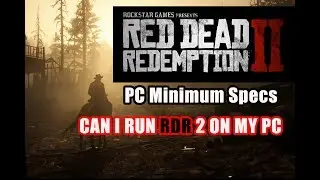 Red Dead Redemption 2 Official PC System Requirements | RDR 2 Minimum & recommended | Nv Game Zone