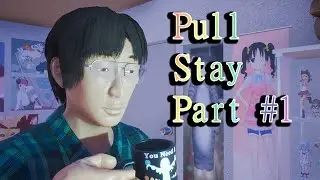 Pull Stay Part 1