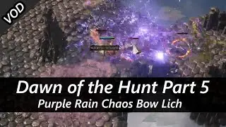 Going Up Maps and the Chaos Temple - Chaos Bow Lich Part 5 Path of Exile 2 VOD