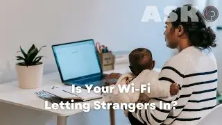 Is Your Home Wi-Fi a Security Mess?
