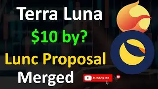 Terra Luna $10 but When | Luna Classic Proposal Updates | Lunc Burning