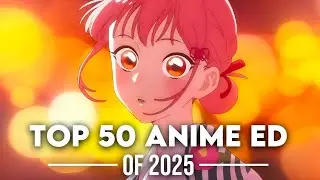 My Top 50 Anime Endings of 2025