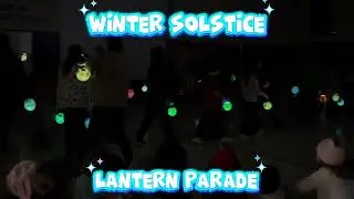Winter Solstice Lantern Parade 2025