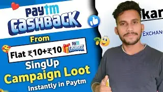 Paytm Cashback Loot Flat ₹10+₹10 Per Number SignUp || Campaign Loot Instantly In Your Paytm Wallet