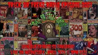 Trick or Treat Radio Episode 300 - Tribute to Fangoria!
