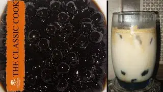 Boba Pearls Recipe  From Scratch | By The Classic Cook