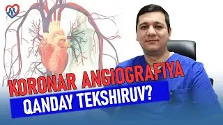 Koronar angiografiya qanday tekshiruv usuli?