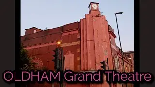 OLDHAM Grand Theatre A 112 year Old Building crumbling before our eyes. Butterflies, Romeo Juliets