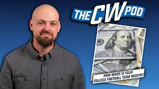 CW Pod: How much is your college football team worth?