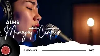 Munajat Cinta | Cover Asri Xre (Lagu ALHS)