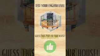 HOW TO LEARN OUR HOUSE - TEST YOUR ENGLISH LEVEL!
