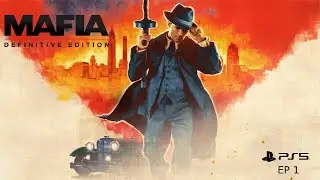 Mafia: Definitive Edition (EP 1) (Campaign) (No Commentary)