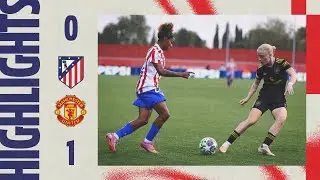 Atl&eacute;tico de Madrid Femenino 0-1 Manchester United | HIGHLIGHTS,&nbsp;UWCL,&nbsp;MD2