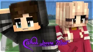 School Day Troubles | When Lovers Meet | [Ep.2] | Minecraft Roleplay (MCTV)
