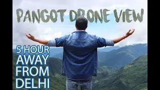 Bird Eye View | Pangot Drone Shots | Hidden Gem Nainital | Best Places in Uttarakhand | Kilbury Hill