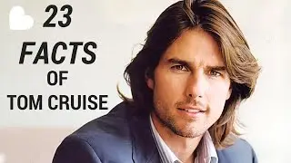 23 Things You Didn&rsquo;t Know About Tom Cruise