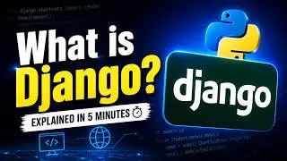 What is Python Django Framework? Simple Explanation for Beginners