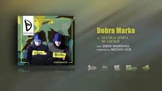 Dobra Marka - Historia oparta na faktach (prod. Michos NCB)