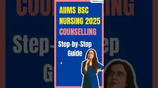 AIIMS BSc Nursing Counselling 2025 Explained &ndash; Don&rsquo;t Miss These Key Steps! #aiimsbscnursing
