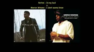 In my bed x I dont wanna know - Rotimi & Mario Winans
