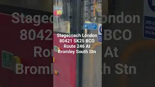 Stagecoach London 80421 SK25 BCO Route 246 At Bromley South Stn #busspotting #busvlogs