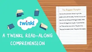 The Biggest Pumpkin Read-Along | First Grade Reading Comprehension | Twinkl USA