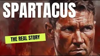 Spartacus and the Slave Rebellion That Shook the Roman Empire