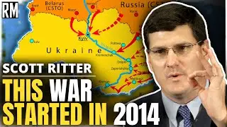 Scott Ritter: This War Started in 2014