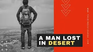 A Man Lost in Desert