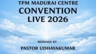 2026 | TPM | Madurai | convention | live | Pastor Udhayakumar message #tpm