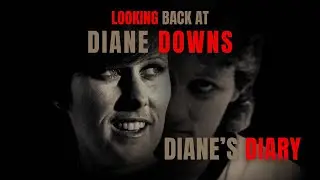 The Case Against Diane Downs: Diane's Diary