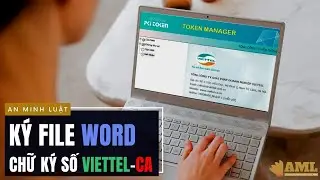 C&aacute;ch K&yacute; Online File Word Bằng Token Chữ K&yacute; Số Viettel-CA