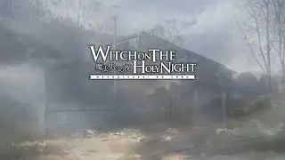 Witch on the Holy Night -魔法使いの夜- Opening English
