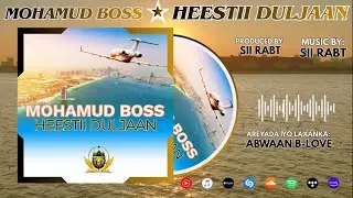 Alfanaan Mohamud Boss - Heestii Duljaan