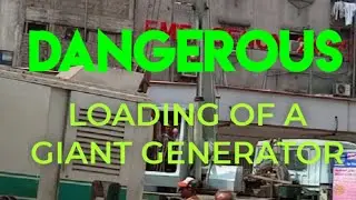 DANGEROUS LOADING OF A GIANT GENERATOR | LIFE AT RISK | FUNMART