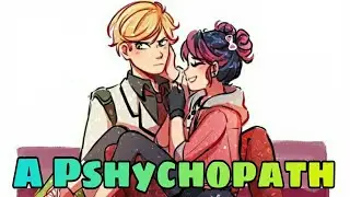 A Psychopath || One-shot || Miraculous texting stories || Adrienette Fanfictions