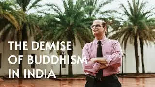 The Demise of Buddhism in India | Dr Imtiyaz Yusuf