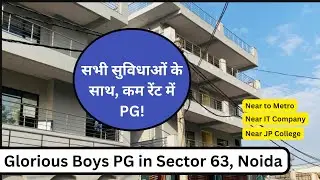 A Comfortable & Well-Equipped Boys PG in Sector 63, Noida I Near JP College I Near IT Companies