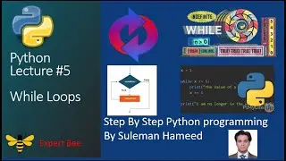 While Loop in Python |Lecture 5 | Complete Python Course Step By Step @ExpertBee