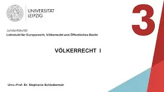 Vorlesung V&ouml;lkerrecht I &ndash; Sitzung 3 (02.11.2021)