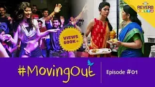 #MovingOut - Episode 1| Reverb Katta | Marathi Web Series